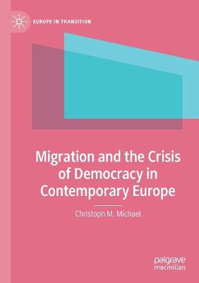 Migration and the Crisis of Democracy in Contemporary Europe