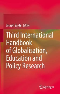 Third International Handbook of Globalisation, Education and Policy Research