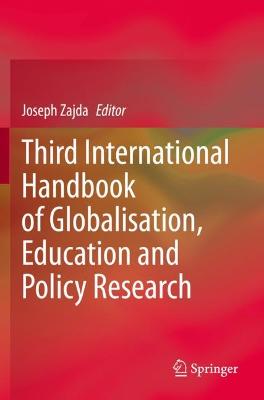 Third International Handbook of Globalisation, Education and Policy Research