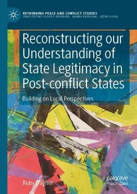 Reconstructing our Understanding of State Legitimacy in Post-conflict States