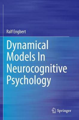 Dynamical Models In Neurocognitive Psychology