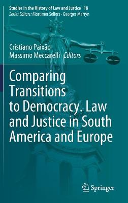 Comparing Transitions to Democracy. Law and Justice in South America and Europe