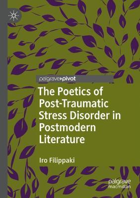 Poetics of Post-Traumatic Stress Disorder in Postmodern Literature
