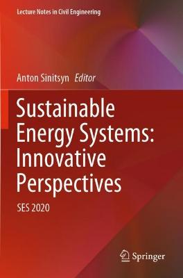 Sustainable Energy Systems: Innovative Perspectives