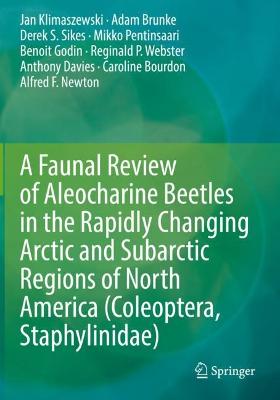 Faunal Review of Aleocharine Beetles in the Rapidly Changing Arctic and Subarctic Regions of North America (Coleoptera, Staphylinidae)