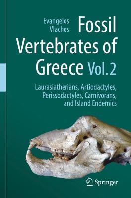 Fossil Vertebrates of Greece Vol. 2