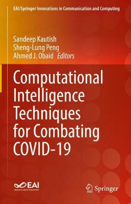 Computational Intelligence Techniques for Combating COVID-19