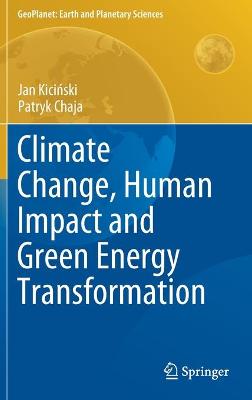 Climate Change, Human Impact and Green Energy Transformation