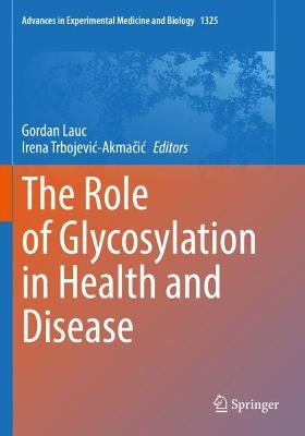 Role of Glycosylation in Health and Disease