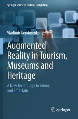Augmented Reality in Tourism, Museums and Heritage