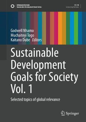 Sustainable Development Goals for Society Vol. 1