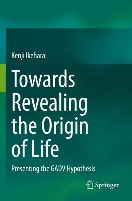 Towards Revealing the Origin of Life