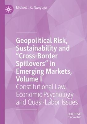 Geopolitical Risk, Sustainability and "Cross-Border Spillovers" in Emerging Markets, Volume I