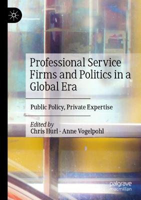 Professional Service Firms and Politics in a Global Era