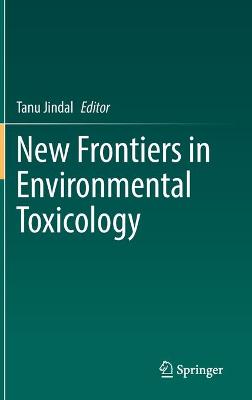 New Frontiers in Environmental Toxicology