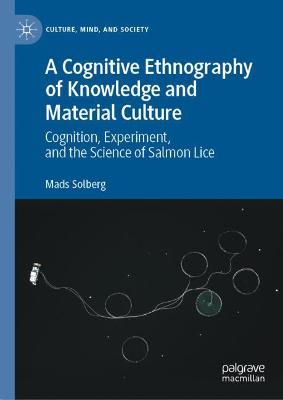 A Cognitive Ethnography of Knowledge and Material Culture