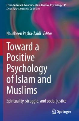 Toward a Positive Psychology of Islam and Muslims