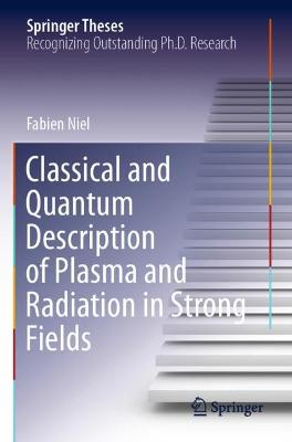 Classical and Quantum Description of Plasma and Radiation in Strong Fields