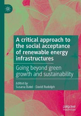 critical approach to the social acceptance of renewable energy infrastructures