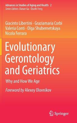 Evolutionary Gerontology and Geriatrics