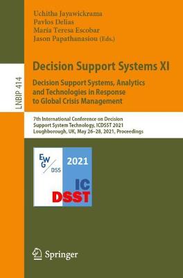 Decision Support Systems XI: Decision Support Systems, Analytics and Technologies in Response to Global Crisis Management