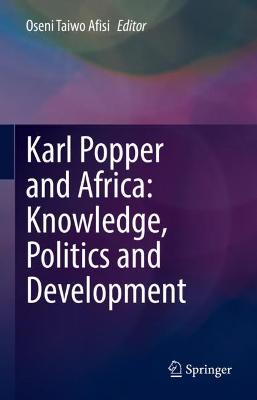 Karl Popper and Africa: Knowledge, Politics and Development