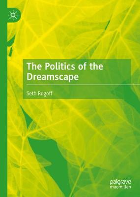 Politics of the Dreamscape