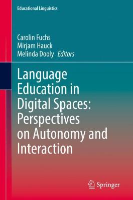 Language Education in Digital Spaces: Perspectives on Autonomy and Interaction