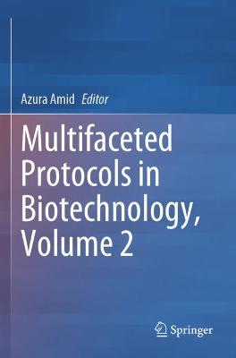 Multifaceted Protocols in Biotechnology, Volume 2