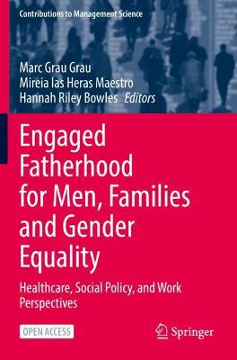 Engaged Fatherhood for Men, Families and Gender Equality