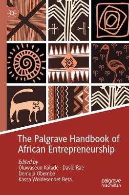 The Palgrave Handbook of African Entrepreneurship