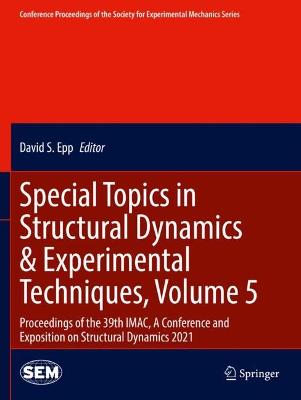 Special Topics in Structural Dynamics & Experimental Techniques, Volume 5