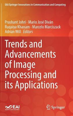 Trends and Advancements of Image Processing and Its Applications