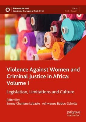 Violence Against Women and Criminal Justice in Africa: Volume I