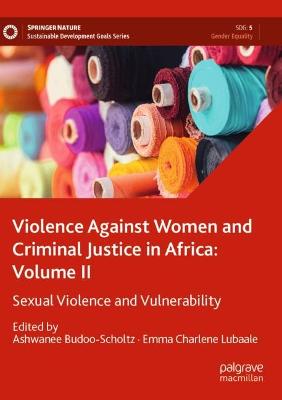 Violence Against Women and Criminal Justice in Africa: Volume II