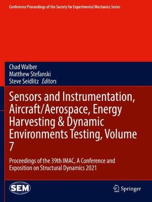 Sensors and Instrumentation, Aircraft/Aerospace, Energy Harvesting & Dynamic Environments Testing, Volume 7