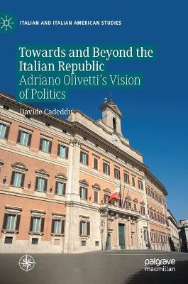 Towards and Beyond the Italian Republic