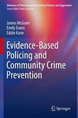 Evidence-Based Policing and Community Crime Prevention