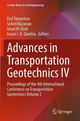 Advances in Transportation Geotechnics IV