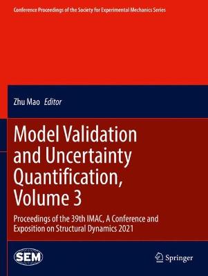 Model Validation and Uncertainty Quantification, Volume 3