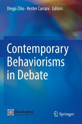 Contemporary Behaviorisms in Debate