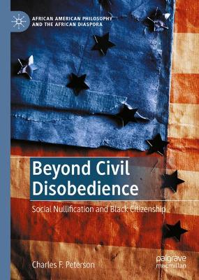 Beyond Civil Disobedience