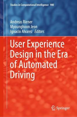 User Experience Design in the Era of Automated Driving