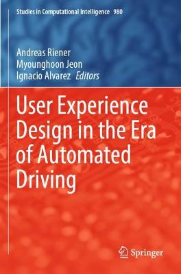 User Experience Design in the Era of Automated Driving