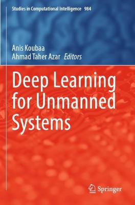 Deep Learning for Unmanned Systems