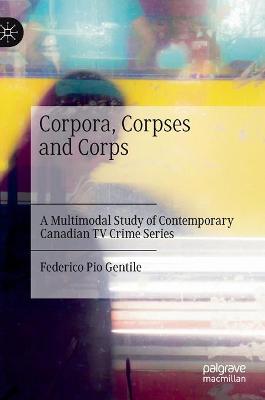 Corpora, Corpses and Corps