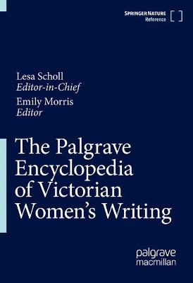 The Palgrave Encyclopedia of Victorian Women's Writing