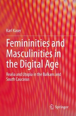 Femininities and Masculinities in the Digital Age