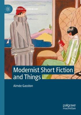 Modernist Short Fiction and Things