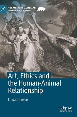 Art, Ethics and the Human-Animal Relationship